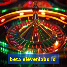 beta elevenlabs io